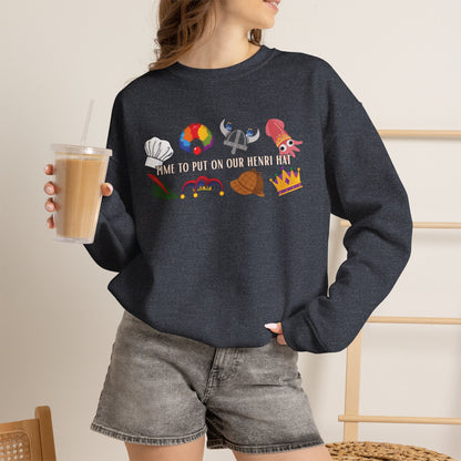 Put On Our Henri Hat Crewneck