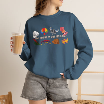 Put On Our Henri Hat Crewneck