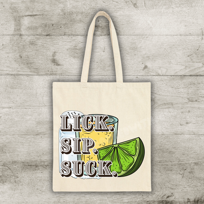 Lick. Sip. Suck. Tote