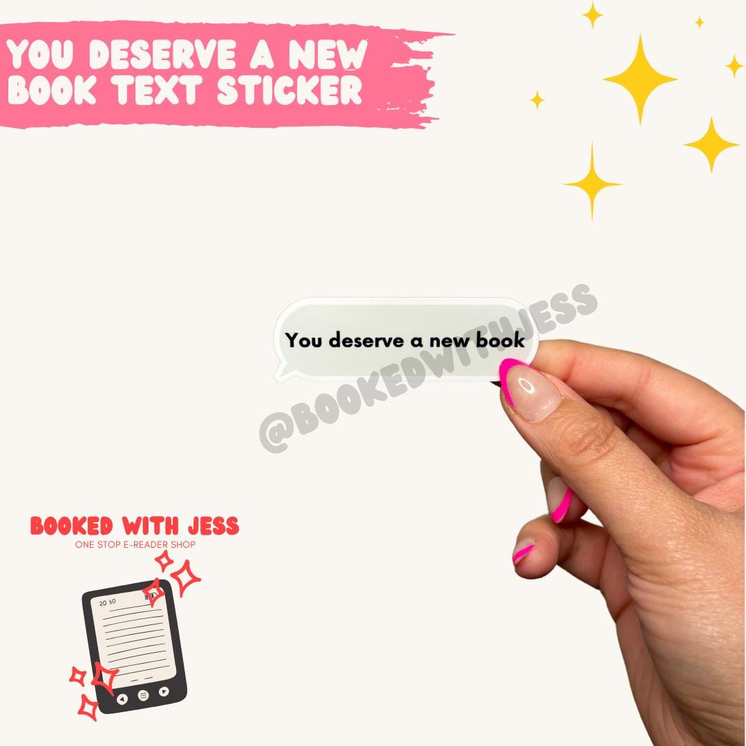You Deserve a New Book Text Bubble Sticker